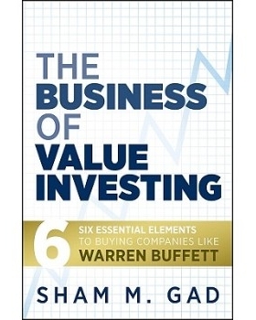 预订 The Business of Value Investing: Six Essential Elements to Buying Companies like Warren Buffett 基本价值投资者：更