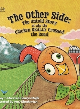 预订 The Other Side: The Untold Story Of Why The Chicken REALLY Crossed The Road: 9781990568107