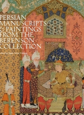 【预订】The Bernard and Mary Berenson Collection of Persian Manuscripts and  9780674261242