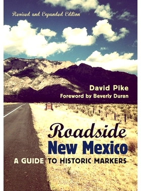 预订 Roadside New Mexico: A Guide to Historic Markers: 9780826355690