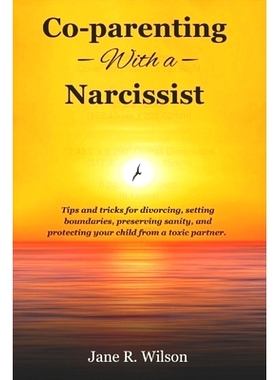 预订 co-parenting with a narcissist.: Tips and tricks for divorcing, setting boundaries, preserving sanity, and protecti