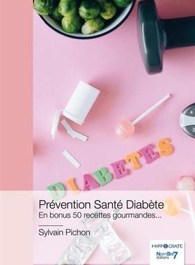 预订 Prévention Santé Diabète : En bonus 50 recettes gourmandes...
