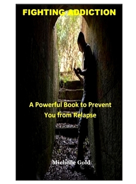 预订 Fighting Addiction: A Powerful Book to Prevent You from Relapse: 9781088755662