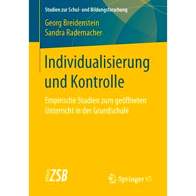 预订 Individualisierung und Kontrolle: Empirische Studien zum geöffneten Unterricht in der Grundschule: 9783658138042