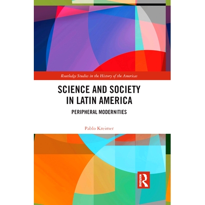 预订 Science and Society in Latin America: Peripheral Modernities: Peripheral Modernities 拉丁美洲科学与社会：外围现代性
