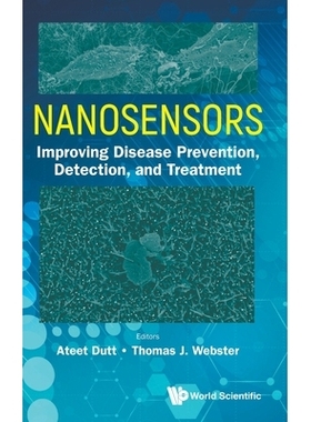 预订 Nanosensors: Improving Disease Prevention, Detection, and Treatment 纳米传感器：改善疾病的预防、检测和治疗: 9789819