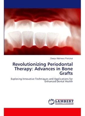 预订 Revolutionizing Periodontal Therapy: Advances in Bone Grafts: 9786207488612