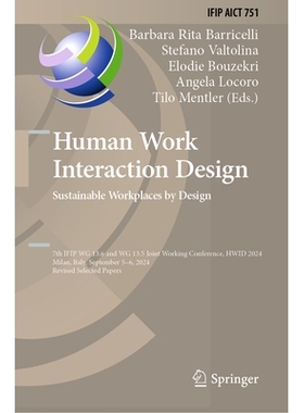 预订 Human Work Interaction Design. Sustainable Workplaces by Design: 7th IFIP WG 13.6 and WG 13.5 Joint Working Confere