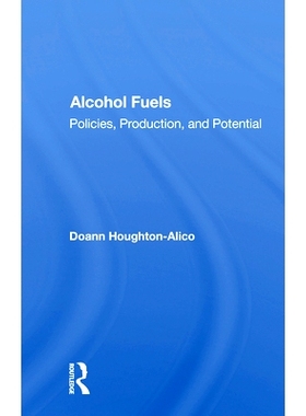 预订 Alcohol Fuels: Policies, Production, And Potential 酒精燃料：政策，生产和潜力: 9780367168780