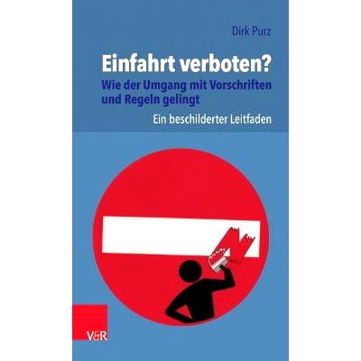 预订 Einfahrt verboten? Wie der Umgang mit Vorschriften und Regeln gelingt: Ein beschilderter Leitfaden 禁止驶入？如何成