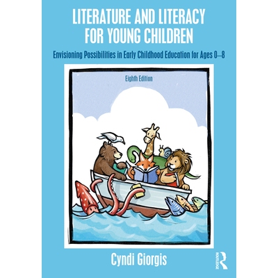 预订 Literature and Literacy for Young Children: Envisioning Possibilities in Early Childhood Education for Ages 0 - 8