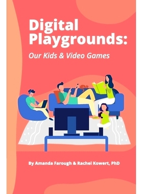预订 Digital Playgrounds: Our Kids & Video Games: 9781387641611