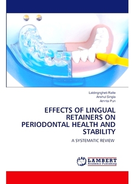 预订 Effects of Lingual Retainers on Periodontal Health and Stability 舌固位器对牙周健康和稳定的影响: 9786208119294