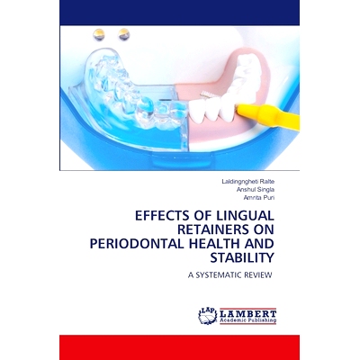 预订 Effects of Lingual Retainers on Periodontal Health and Stability 舌固位器对牙周健康和稳定的影响: 9786208119294