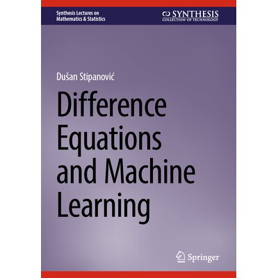 预订 Difference Equations and Machine Learning 差分方程与机器学习 9783032009098