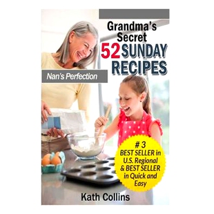 预订 Grandma’s Secret 52 Sunday Recipes: Nans Perfection: 9781493766086