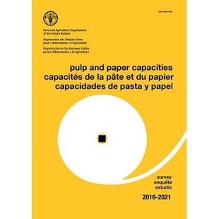 预订 Pulp and paper capacities survey 2016–2021 纸浆与造纸能力调查 2016–2021（丛书）: 9789250098463