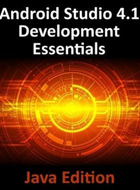[预订]Android Studio 4.1 Development Essentials - Java Edition: Developing Android 11 Apps Using Android S 9781951442255