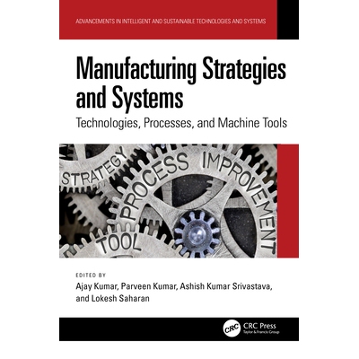 预订 Manufacturing Strategies and Systems Technologies, Processes, and Machine Tools 制造策略与系统：技术、工艺与机床 97