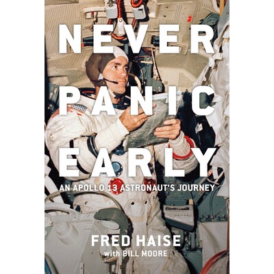 预订 Never Panic Early: An Apollo 13 Astronaut’s Journey 永远不要过早惊慌：阿波罗 13 号宇航员的旅程: 9781588347138