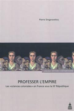 [预订]Professer l’Empire : les sciences coloniales en France sous la IIIe République. 9782859446789