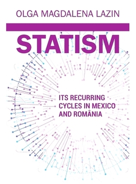 预订 Statism Its Recurring Cycles in Mexico & Romania: 9798736174102