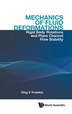 【预订】Mechanics of Fluid Deformations in Rigid Body Rotations and Plane Channel Flow Stability
