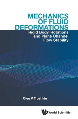 【预订】Mechanics of Fluid Deformations in Rigid Body Rotations and Plane Channel Flow Stability