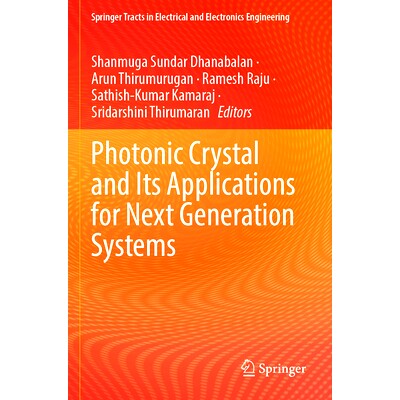 预订 Photonic Crystal and Its Applications for Next Generation Systems 光子晶体及其下一代系统应用: 9789819925506