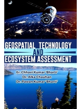预订 Geospatial Technology and Ecosystem Assessment: 9789386841360