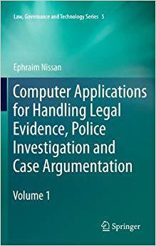 【预订】Computer Applications for Handling Legal Evidence, Police Investigation and Case Argumentation 9789048189892