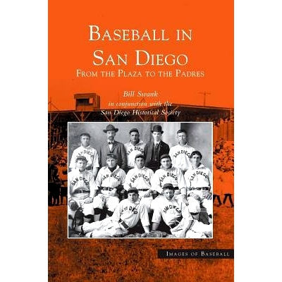 预订 Baseball in San Diego: From the Plaza to the Padres: 9781531619596