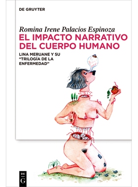 预订 El Impacto Narrativo del Cuerpo Humano: Lina Meruane Y Su 