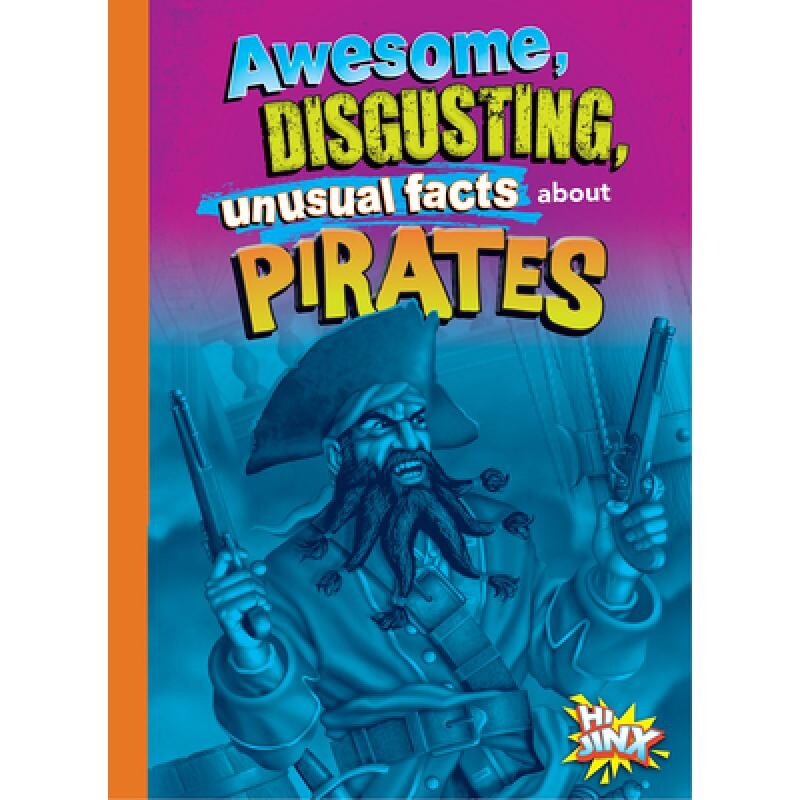 预订 Awesome, Disgusting, Unusual Facts about Pirates 9781623108922