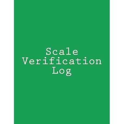 预订 Scale Verification Log: 8.5 X 11, 220 pages, green cover: 9781533469892