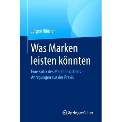 预订 Häusler, Was Marken leisten könnten 豪斯勒，品牌可以实现什么: 9783658324919