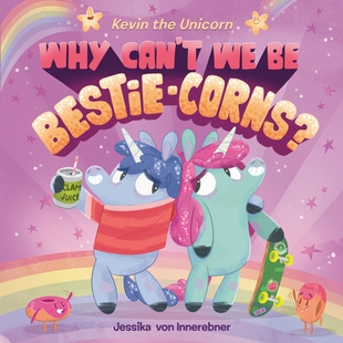 预订 Kevin the Unicorn: Why Can’t We Be Bestie-corns?: 9781984814807