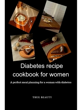 预订 Diabetes Recipe cookbook for women: A perfect meal planning for a woman with diabetes: 9798856996615