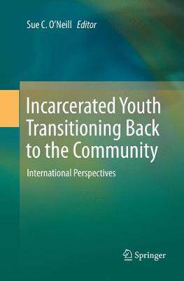 【预订】Incarcerated Youth Transitioning Back to the Community: International Perspectives