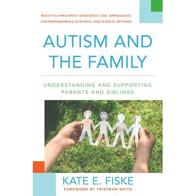 预订 Autism and the Family: Understanding and Supporting Parents and Siblings 自闭症与家庭：理解和支持父母和兄弟姐妹: 97