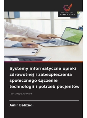 预订 Systemy informatyczne opieki zdrowotnej i zabezpieczenia spolecznego Lączenie technologii i potrzeb pacjentów
