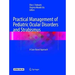 预订 Practical Management of Pediatric Ocular Disorders and Strabismus A Case-based Approach 9781493979721