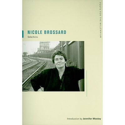 预订 Nicole Brossard: Selections: 9780520261082