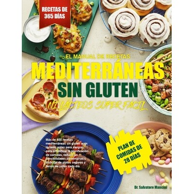 预订 El Manual de Recetas Mediterráneas Sin Gluten Ni Lácteos Súper Fácil: Más de 400 recetas mediterráneas sin gl