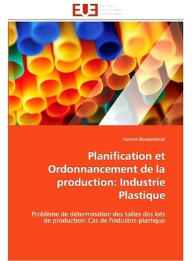 预订 Planification Et Ordonnancement de La Production: Industrie Plastique: 9786131596896