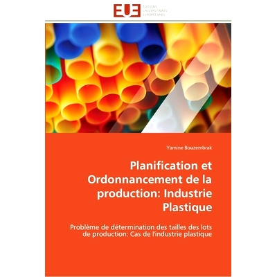预订 Planification Et Ordonnancement de La Production: Industrie Plastique: 9786131596896