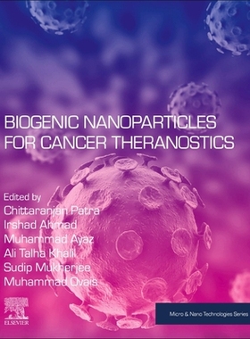 【预订】Biogenic Nanoparticles for Cancer Theranostics