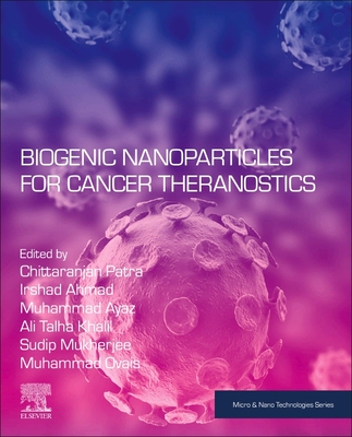 【预订】Biogenic Nanoparticles for Cancer Theranostics