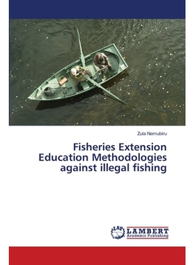 预订 Fisheries Extension Education Methodologies against illegal fishing: 9786139840731