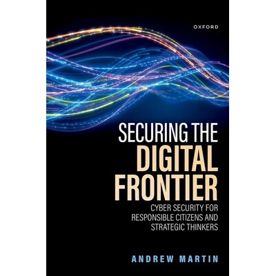 预订 Securing the Digital Frontier Cyber Security for Responsible Citizens and Strategic Thinkers 保卫数字前沿:为有担当
